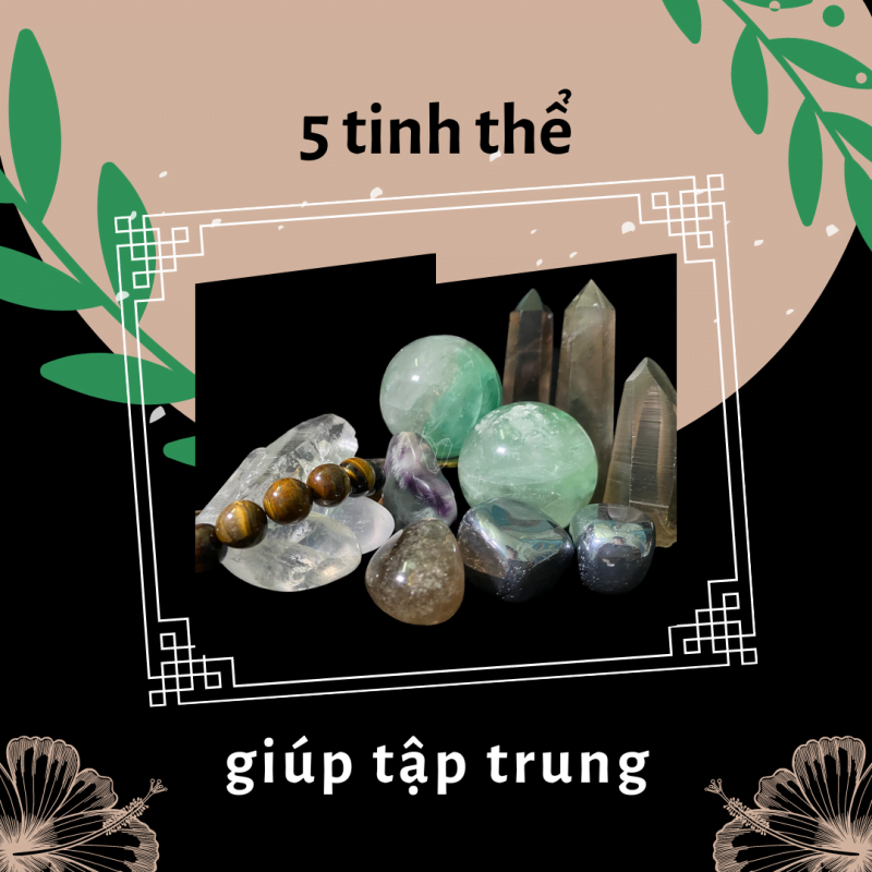 5 tinh thể giúp tập trung